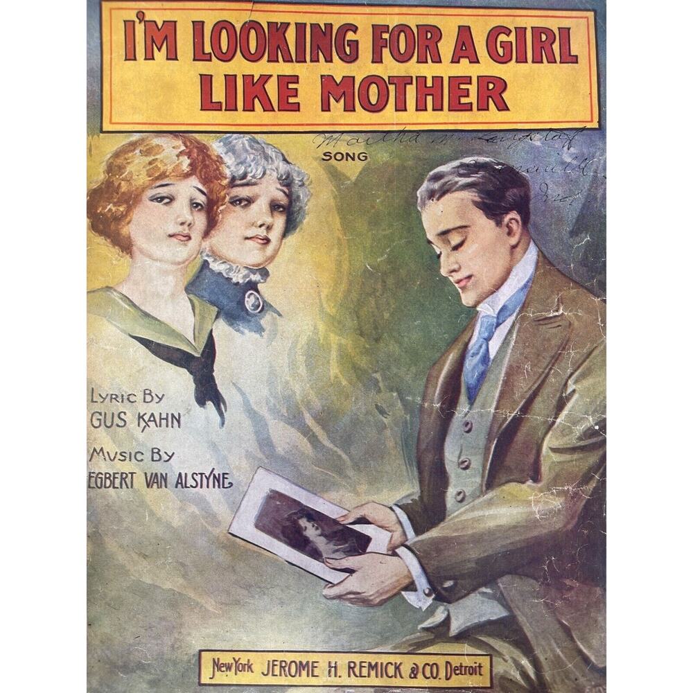 1916 Im Looking For A Girl Like Mother Sheet‎ Music G Kahn E Van Alstyne